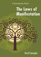 The Laws of Manifestation: A Consciousness Classic 1578634393 Book Cover
