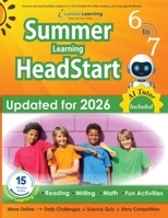 Summer Learning HeadStart, Grade 6 to 7: Fun Activities Plus Math, Reading, and Language Workbooks: Bridge to Success with Common Core Aligned Resources and Workbooks 1940484723 Book Cover