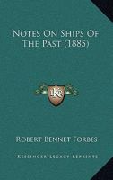 Notes On Ships Of The Past 1166960110 Book Cover