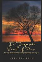 In Desperate Search of Peace 1520302894 Book Cover