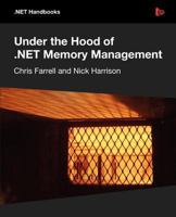 Under the Hood of .NET Memory Management 1906434751 Book Cover