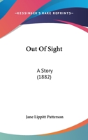 Out of Sight: A Story 116492611X Book Cover