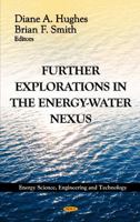 Further Explorations in the Energy-Water Nexus. by Diane A. Hughes, Brian Smith 1620813181 Book Cover