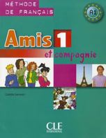 Amis Et Compagnie 1 - Livre de l'élève 2090354909 Book Cover