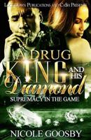 A Drug King and His Diamond: Supremacy in the Game 198664927X Book Cover