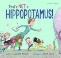 That's Not a Hippopotamus 1927271967 Book Cover