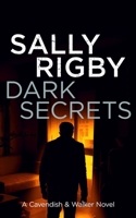 Dark Secrets: A Cavendish & Walker Novel - Book 11 1805085875 Book Cover