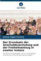 Der Grundsatz der Unschuldsvermutung und der Freiheitsentzug in zweiter Instanz (German Edition) 6207224752 Book Cover