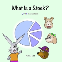 What Is a Stock?: Little Kids' First Book on Stocks, Perfect for Children Ages 4-8 1954945264 Book Cover