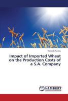 Impact of Imported Wheat on the Production Costs of a S.A. Company 3659431907 Book Cover