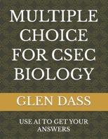 MULTIPLE CHOICE FOR CSEC BIOLOGY B0GPNCWQ28 Book Cover