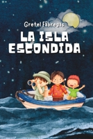 La Isla Escondida: Una travesía de misterios y secretos B0C9SB8KGN Book Cover