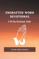 Engrafted Word Devotional B0BW4J5YRG Book Cover
