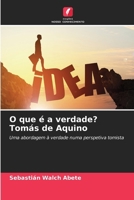 O que é a verdade? Tomás de Aquino (Portuguese Edition) 6208267455 Book Cover