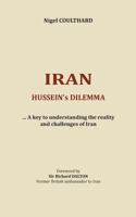Iran, Hussein's dilemma: A key to understanding the reality and challenges of Iran 2322035602 Book Cover