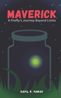 Maverick: A Firefly's Journey Beyond Limits (Beyond Boundaries) B0F7RMGFTK Book Cover