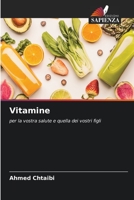Vitamine: per la vostra salute e quella dei vostri figli 6206122042 Book Cover