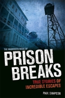 The Mammoth Book of Prison Breaks (Mammoth Books 430) 1472100239 Book Cover