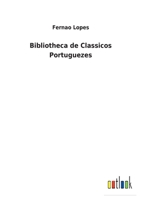 Bibliotheca de Classicos Portuguezes 3752494069 Book Cover