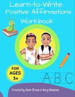 Learn-to-Write: Positive Affirmations Workbook 057897391X Book Cover