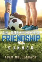 An Unexpected Friendship: Summer 1098393414 Book Cover
