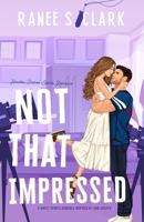 Not That Impressed: A Sweet Sports Romance Inspired By Jane Austen (Houston Pumas Sports Romance) B0FJ9S8GGG Book Cover