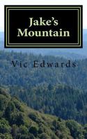 Jake's Mountain 153315466X Book Cover