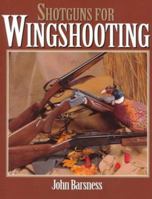 Shotguns for Wingshooting 0873416716 Book Cover