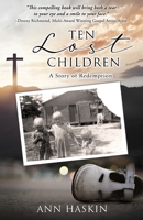 Ten Lost Children: A Story of Redemption 1662873379 Book Cover