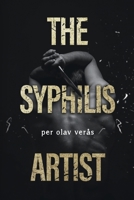 The Syphilis Artist 1800162294 Book Cover