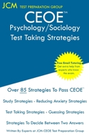 CEOE Psychology/Sociology - Test Taking Strategies: CEOE 132 - Free Online Tutoring - New 2020 Edition - The latest strategies to pass your exam. 1647684803 Book Cover