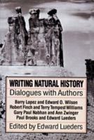 Writing Natural History: Dialogue with Authors 0874803233 Book Cover