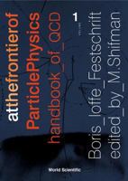 At the Frontier of Particle Physics: Handbook of QCD: Boris Ioffe Festschrift 9810249675 Book Cover