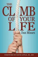 The Climb of Your Life 1600478514 Book Cover