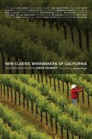 New Classic Winemakers of California: Conversations with Steve Heimoff 0520267915 Book Cover