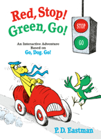 Red, Stop! Green, Go!: A Colors and Opposites Book an Interactive Adventure Based on Go, Dog. Go! B0H28CPD6L Book Cover