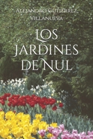 Los Jardines de Nul (Spanish Edition) B0FFGF52JT Book Cover