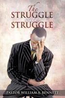 The Struggle with Struggle 1477265414 Book Cover