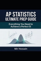 AP® STATISTICS Ultimate Prep Guide 2026 EDITION: Everything You Need to Achieve a Perfect 5! B0GC4S4CB5 Book Cover