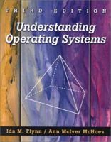 Understanding Operating Systems, Fifth Edition 5th edition by McHoes, Ann; Flynn, Ida M. published by Course Technology [ Paperback ]