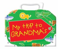 My Trip to Grandma's 1402721757 Book Cover