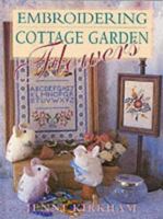 Embroidering Cottage Garden Flowers 0864175868 Book Cover