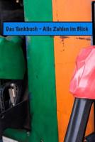 Das Tankbuch: Alle Zahlen Im �berblick 1091757429 Book Cover