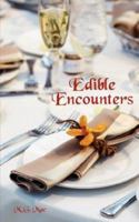 Edible Encounters 1425993605 Book Cover