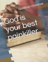 God is your best painkiller B084QLP9XM Book Cover