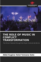 THE ROLE OF MUSIC IN CONFLICT TRANSFORMATION: The Amani Festival through the Foyer Culturel de Goma B0CGKVFTYL Book Cover