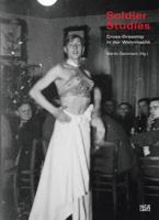 Soldier Studies: Cross-Dressing in the Wehrmacht 3775744835 Book Cover