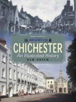 Chichester: An Illustrated History 1859833365 Book Cover