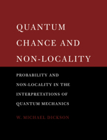 Quantum Chance and Non-locality: Probability and Non-locality in the Interpretations of Quantum Mechanics 0521619475 Book Cover