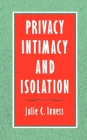 Privacy, Intimacy, and Isolation 0195104609 Book Cover